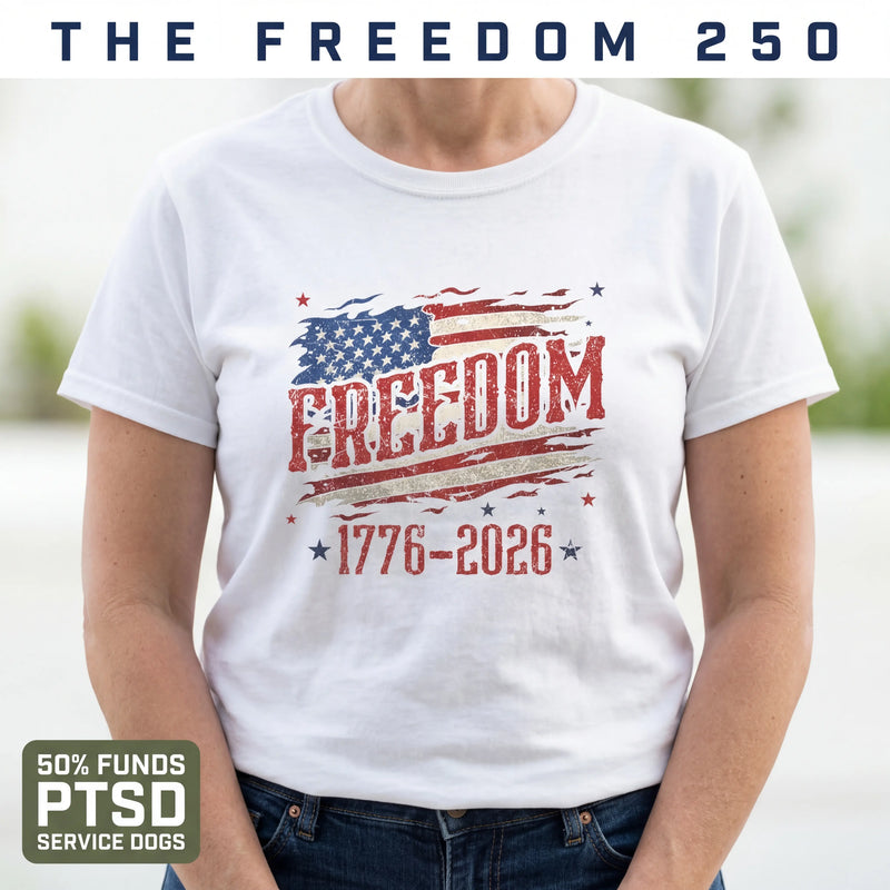 The Freedom 250 — Born Free, Still Standing
